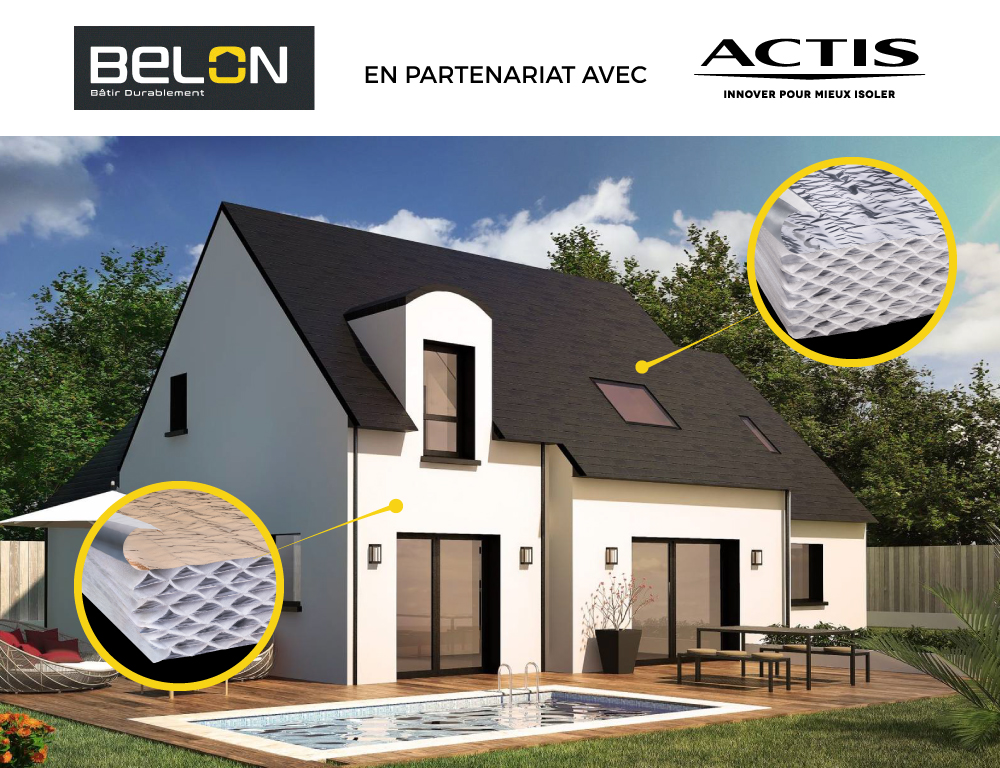 ACTIS -  L'ISOLANT ALVÉOLAIRE 3 EN 1 DANS LES MAISONS BELON